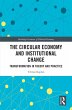 The Circular Economy and Institutional... - Bild 1