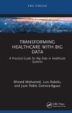 Transforming Healthcare with Big Data (eBook, PDF) Transforming Healthcare with Big Data (eBook, PDF)