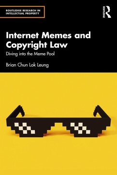 Internet Memes and Copyright Law (eBook, PDF) - Leung, Brian Chun Lok