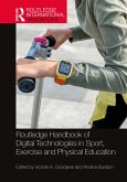 Routledge Handbook of Digital Technologies in Sport, Exercise and Physical Education (eBook, ePUB)
