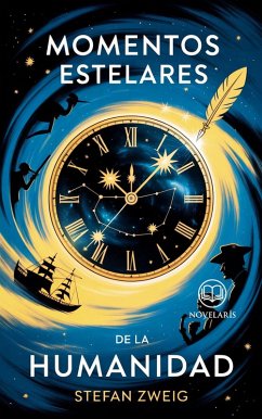 Momentos estelares de la humanidad (eBook, ePUB) - Zweig, Stefan