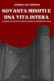 Novanta minuti e una vita intera (eBook, ePUB) Novanta minuti e una vita intera (eBook, ePUB)