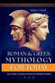 Roman and Greek Mythology for Today (eBook, ePUB) Roman and Greek Mythology for Today (eBook, ePUB)
