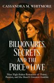 Billionaires, Secrets, and the Price of Love (eBook, ePUB) Billionaires, Secrets, and the Price of Love (eBook, ePUB)