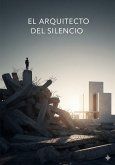El arquitecto de el silencio (eBook, ePUB) El arquitecto de el silencio (eBook, ePUB)
