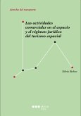 Las actividades comerciales en el espacio y el régimen jurídico del turismo espacial (eBook, PDF) Las actividades comerciales en el espacio y el régimen jurídico del turismo espacial (eBook, PDF)