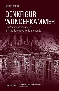Denkfigur Wunderkammer (eBook, PDF) - Ahlfeld, Valerie