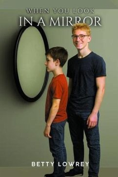 When You Look in a in a Mirror (eBook, ePUB) - Lowrey, Betty L
