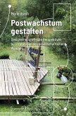 Postwachstum gestalten (eBook, PDF) Postwachstum gestalten (eBook, PDF)