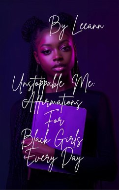 Cover Unstoppable Me: Affirmations For Black Girls Every Day (eBook, ePUB)