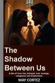 The Shadow Between Us (eBook, ePUB) The Shadow Between Us (eBook, ePUB)