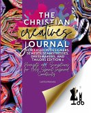 The Christian Creatives Journal (c) for Fashion Designers, Sewists, Seamstresses, Dressmakers, and Tailors Edition 2