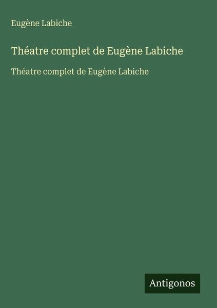 Théatre complet de Eugène Labiche