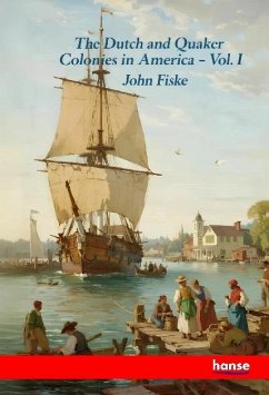 The Dutch and Quaker Colonies in America