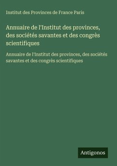 Cover Annuaire de l'Institut des provinces, des sociétés savantes et des congrès scientifiques