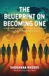 THE BLUEPRINT ON BECOMING ONE - Bild 1