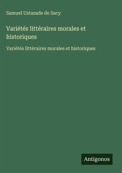 Cover Variétés littéraires morales et historiques