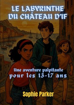 Le Labyrinthe du Château d'If Cover Le Labyrinthe du Château d'If