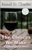 The Choices We Make The Choices We Make