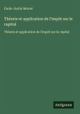 Théorie et application de l'impôt sur le capital Théorie et application de l'impôt sur le capital