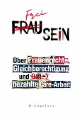 Frau Sein / Frei Sein