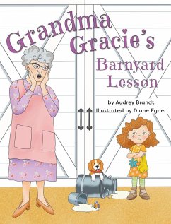 Grandma Gracie's Barnyard Lesson - Brandt, Audrey Grandma Gracie's Barnyard Lesson - Brandt, Audrey