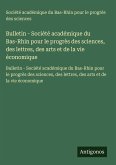 Bulletin - Société académique du Bas-Rhin pour le progrès des sciences, des lettres, des arts et de la vie économique