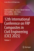 12th International Conference on FRP Composites in Civil Engineering (CICE 2025) 12th International Conference on FRP Composites in Civil Engineering (CICE 2025)
