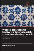 Wzorce prze¿¿czania kodów w¿ród gruzi¿skich studentów dwuj¿zycznych Wzorce prze¿¿czania kodów w¿ród gruzi¿skich studentów dwuj¿zycznych