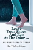 Leave Your Shoes and Ego at the Door...
