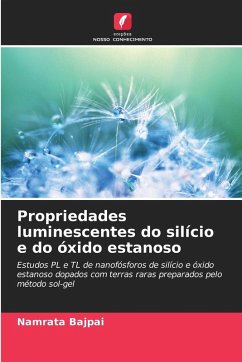 Propriedades luminescentes do silício e do óxido estanoso - Bajpai, Namrata Propriedades luminescentes do silício e do óxido estanoso - Bajpai, Namrata
