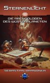 Die Archäologen des Wüstenplaneten Die Archäologen des Wüstenplaneten