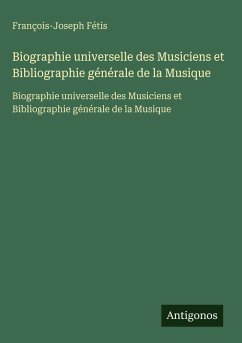 Cover Biographie universelle des Musiciens et Bibliographie générale de la Musique