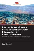 Les récifs coralliens - Sites australiens pour l'éducation à l'environnement