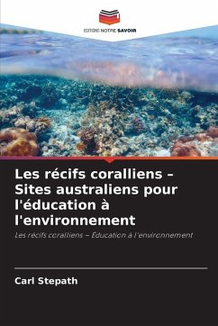 Cover Les récifs coralliens - Sites australiens pour l'éducation à l'environnement