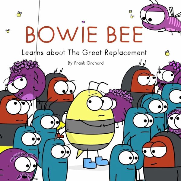Bowie Bee Learns about The Great Replacement Bowie Bee Learns about The Great Replacement