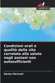 Condizioni orali e qualità della vita correlata alla salute negli anziani non autosufficienti Condizioni orali e qualità della vita correlata alla salute negli anziani non autosufficienti