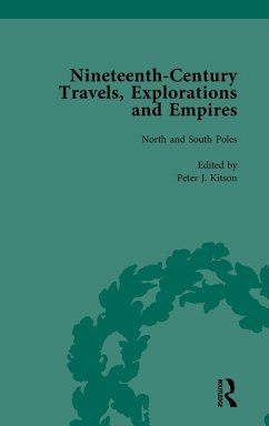 Nineteenth-Century Travels, Explorations and Empires, Part I Vol 1 - Kitson, Peter J; Baker, William; Ghose, Indira