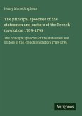 The principal speeches of the statesmen and orators of the French revolution 1789-1795 The principal speeches of the statesmen and orators of the French revolution 1789-1795