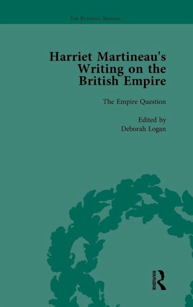 Harriet Martineau's Writing on the British Empire, vol 1 Harriet Martineau's Writing on the British Empire, vol 1