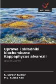 Uprawa i sk¿adniki biochemiczne Kappaphycus alvarezii Uprawa i sk¿adniki biochemiczne Kappaphycus alvarezii