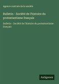 Bulletin - Société de l'histoire du protestantisme français
