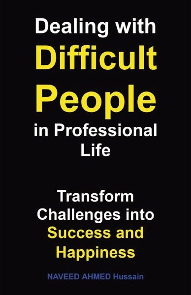 Dealing with Difficult People in Professional Life Dealing with Difficult People in Professional Life