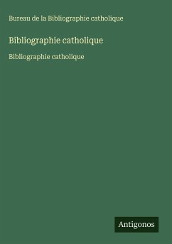 Bibliographie catholique - Bureau de la Bibliographie catholique