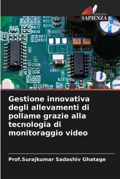 Gestione innovativa degli allevamenti di pollame grazie alla tecnologia di monitoraggio video - Ghatage, Prof.Surajkumar Sadashiv