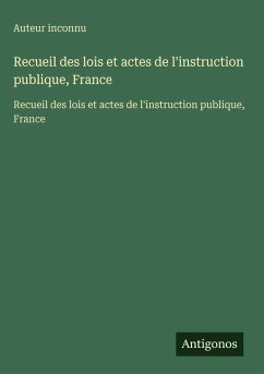 Cover Recueil des lois et actes de l'instruction publique, France