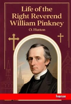 Life of the Right Reverend William Pinkney Life of the Right Reverend William Pinkney