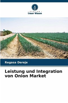 Leistung und Integration von Onion Market - Dereje, Regasa Leistung und Integration von Onion Market - Dereje, Regasa
