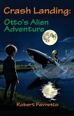 Crash Landing - Otto's Alien Adventure Crash Landing - Otto's Alien Adventure