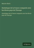 Statistique de la France comparée avec les divers pays de l'Europe Statistique de la France comparée avec les divers pays de l'Europe